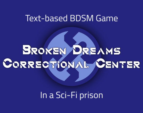 Broken Dreams Correctional Center [v0.3.0]