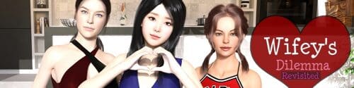 Wifey’s Dilemma Revisited [v0.93.3]