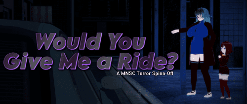 Would You Give me a Ride? [v2.0 Remake]