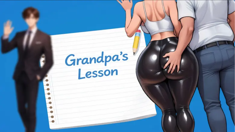Grandpa’s Lesson [Ch.3&4 RE]