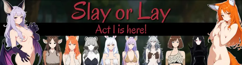 Slay or Lay [Act 2 Update 4]