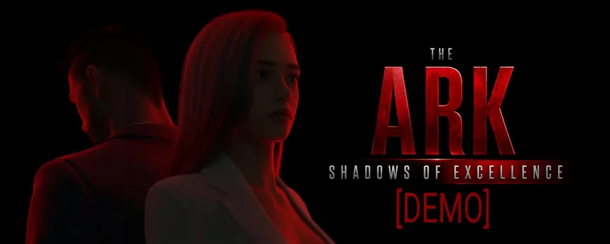 The Ark: Shadows of Excellence [Demo]